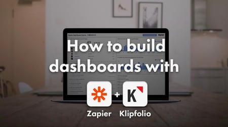 Building Dashboards with Zapier Klipfolio Banner