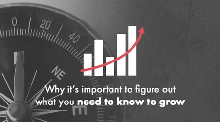 What You Need to Know to Grow2
