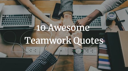 10 Awesome Teamwork Quotes