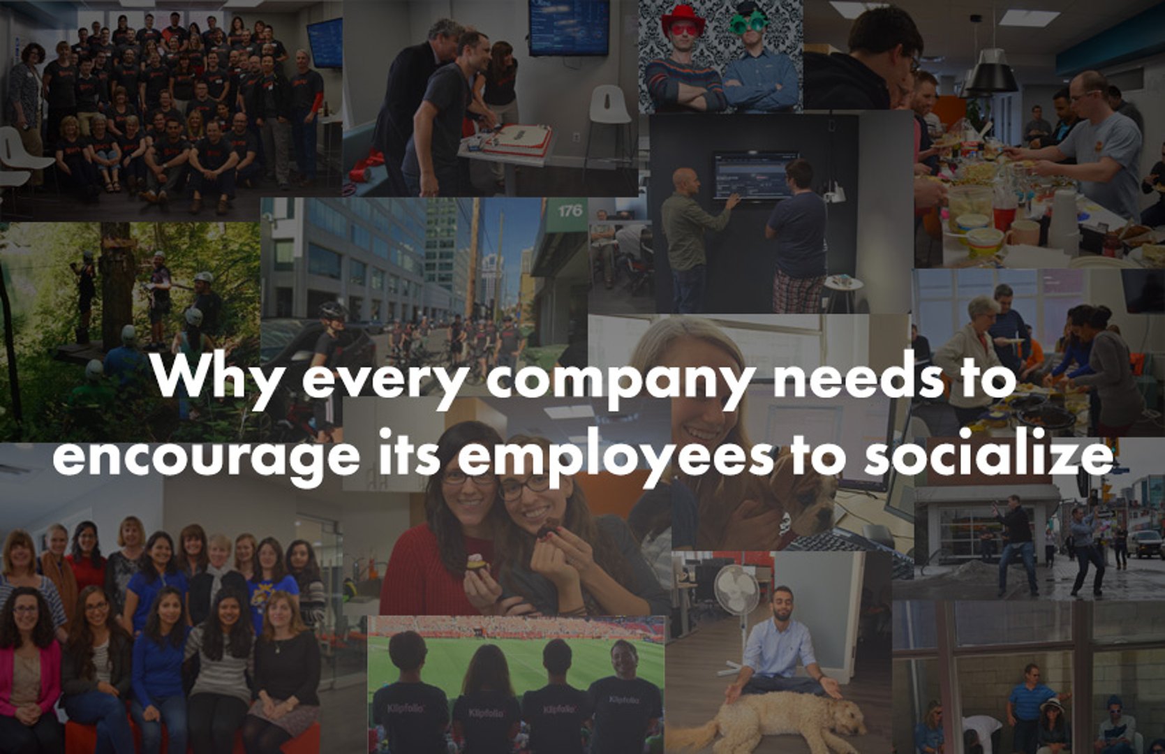 Companies Should Encourage Socialization