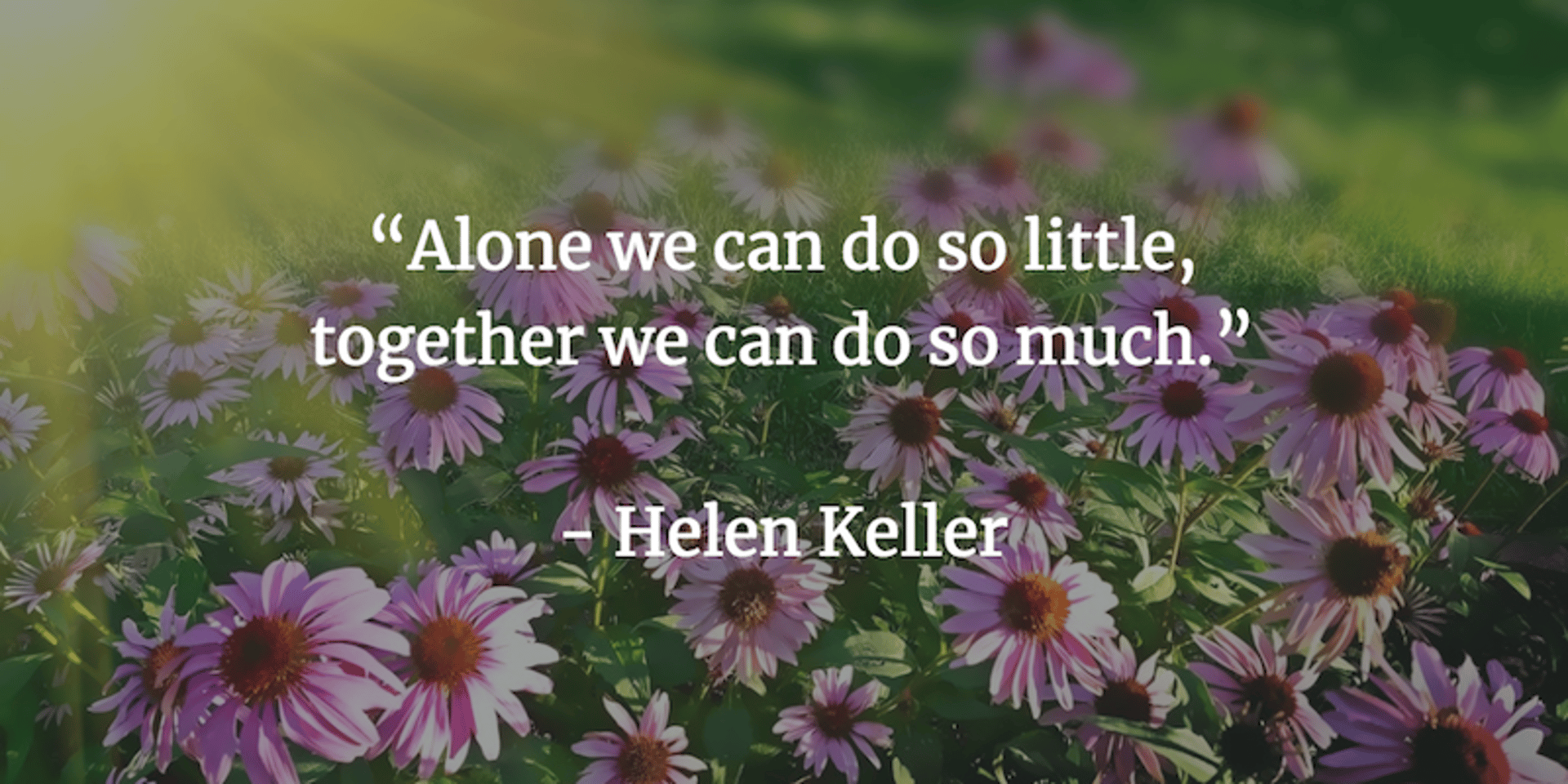 Helen Keller Working Together Team Building Quote