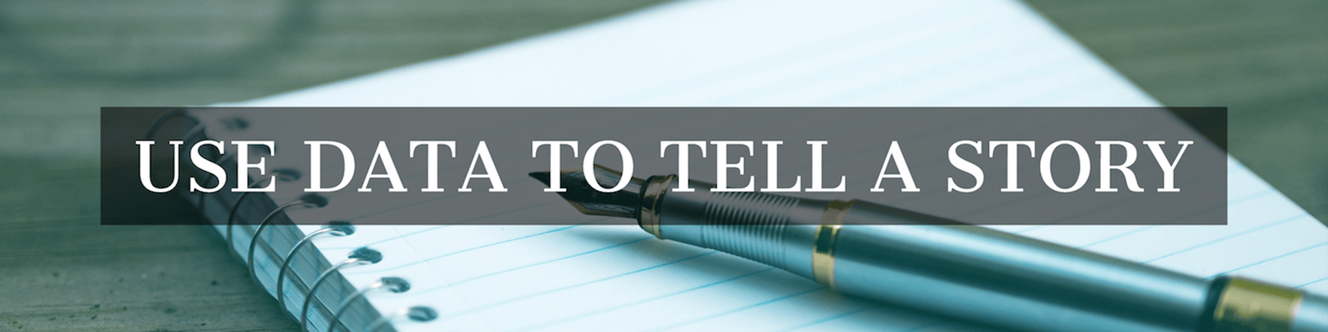 Tip 7: Use data to tell a story