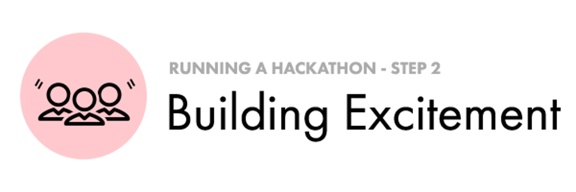 Build Excitement for Hackathon