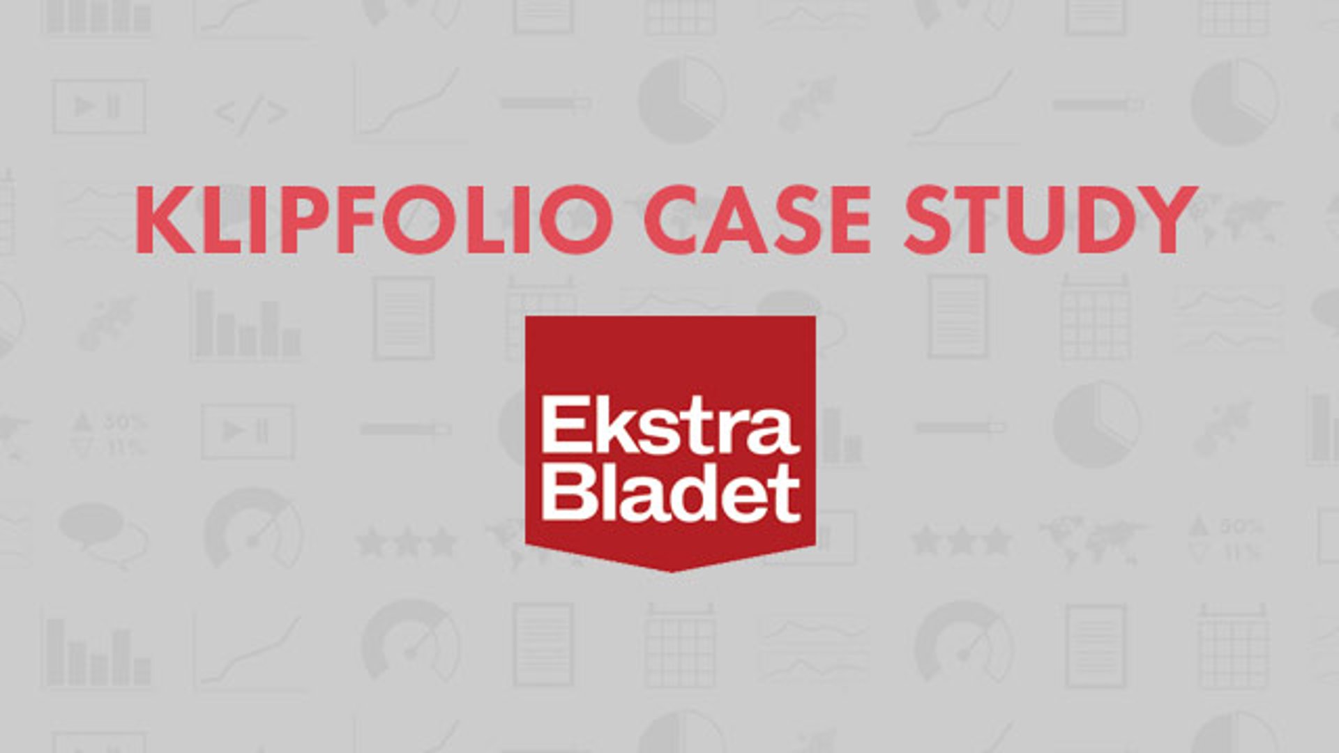 Klipfolio Case Study Ekstra Bladet