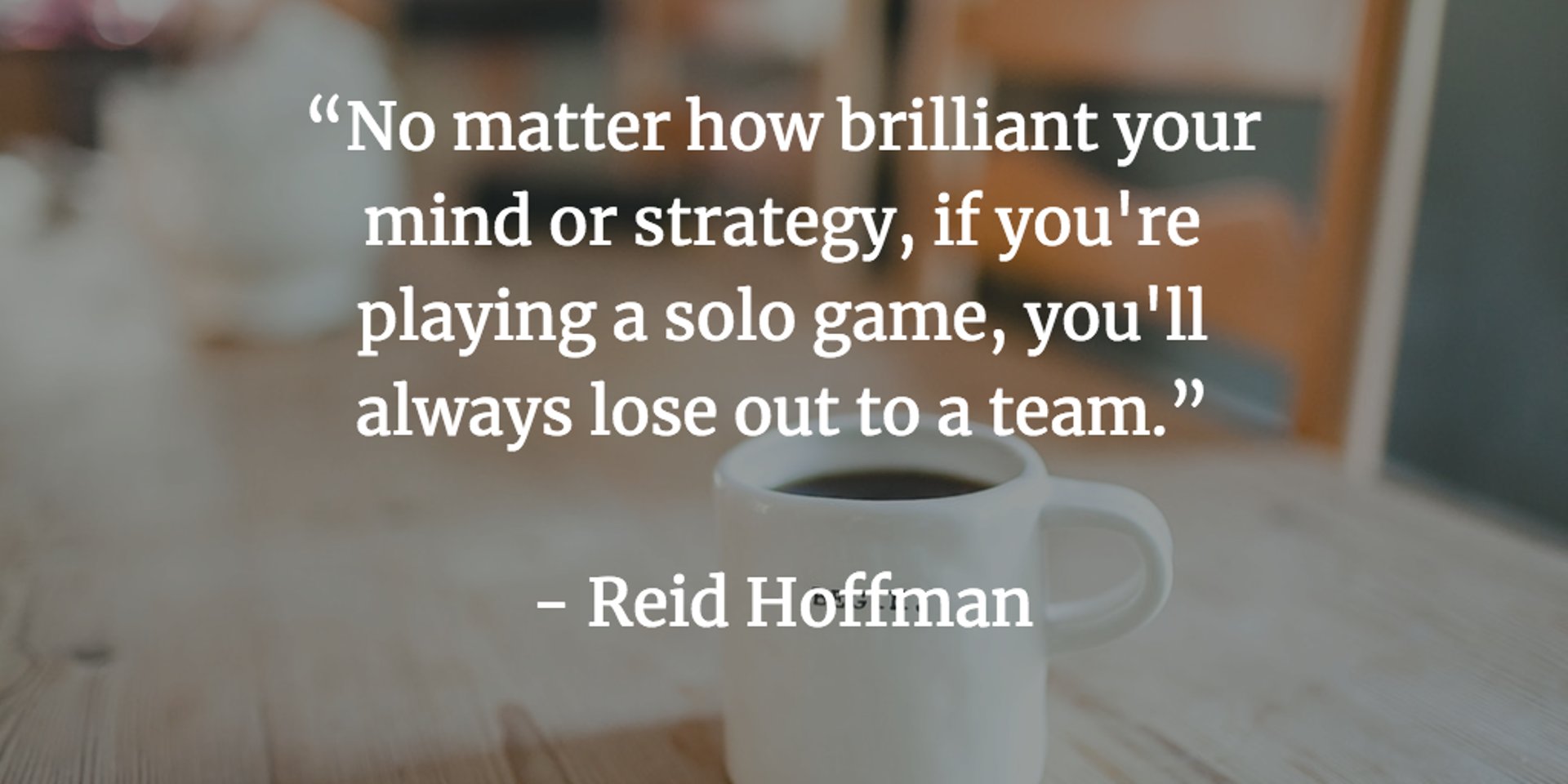 Reid Hoffman Teamwork Quote