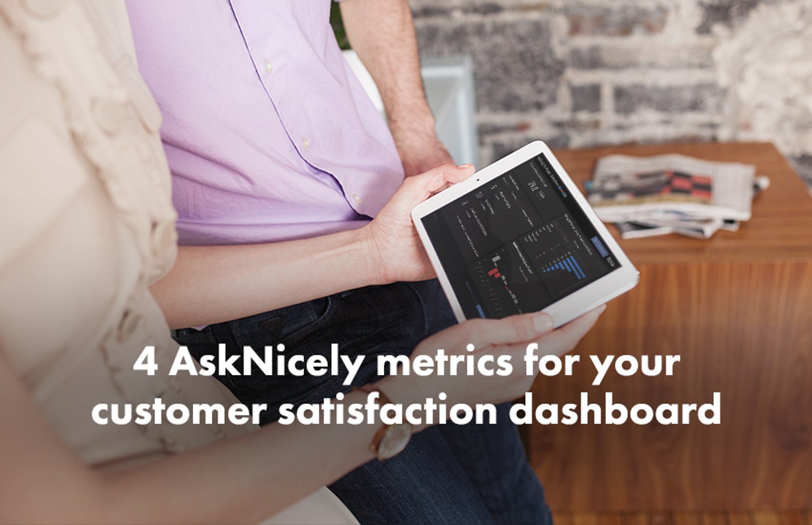 4 AskNicely metrics for your customer satisfaction dashboard