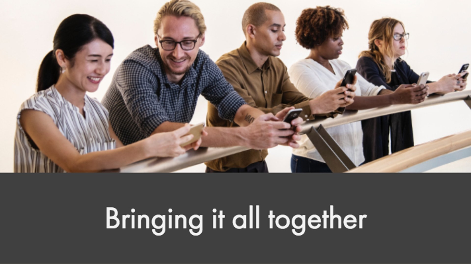 Bringing it all together