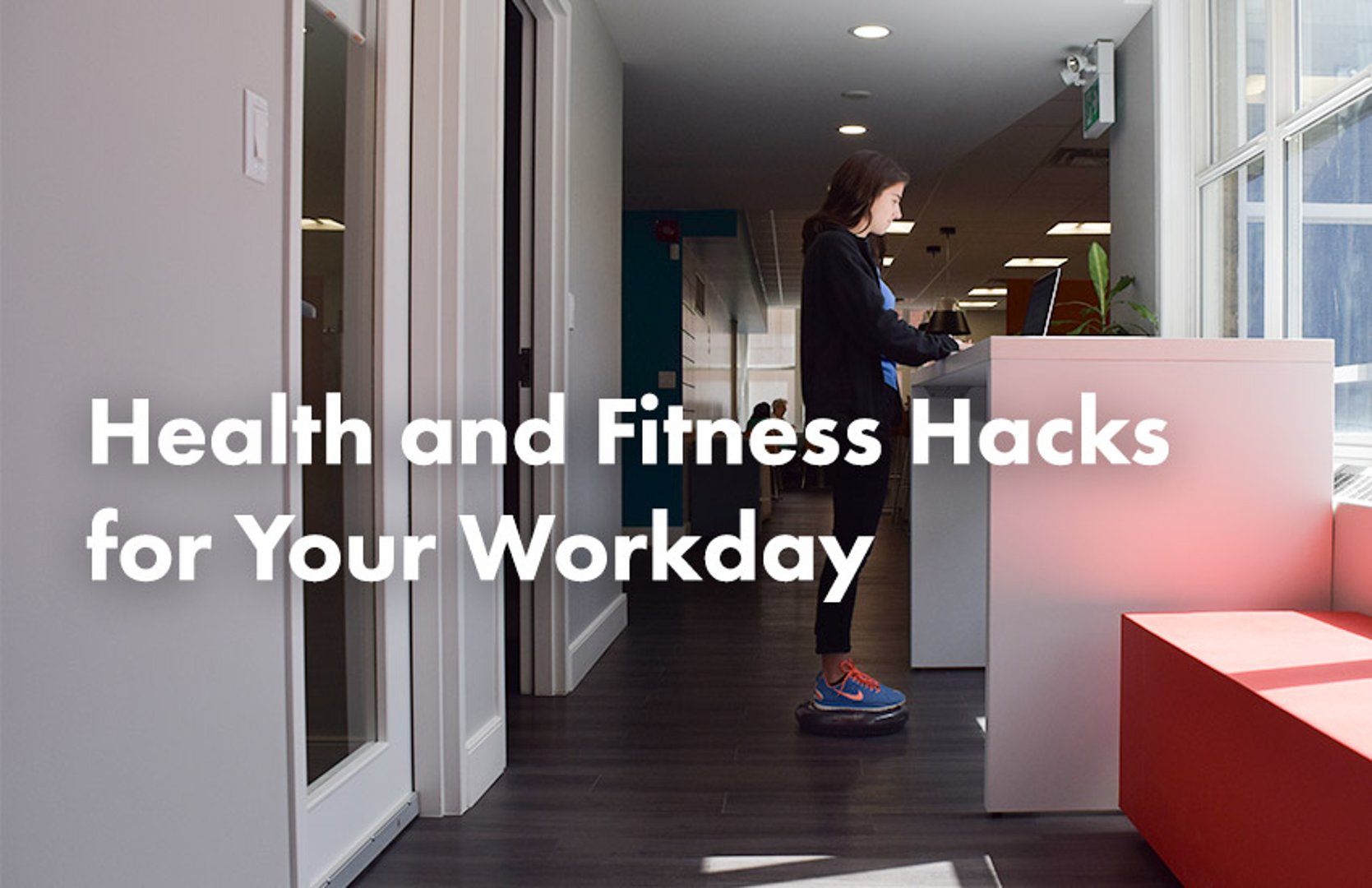 Health Fitness Hacks for Your Workday