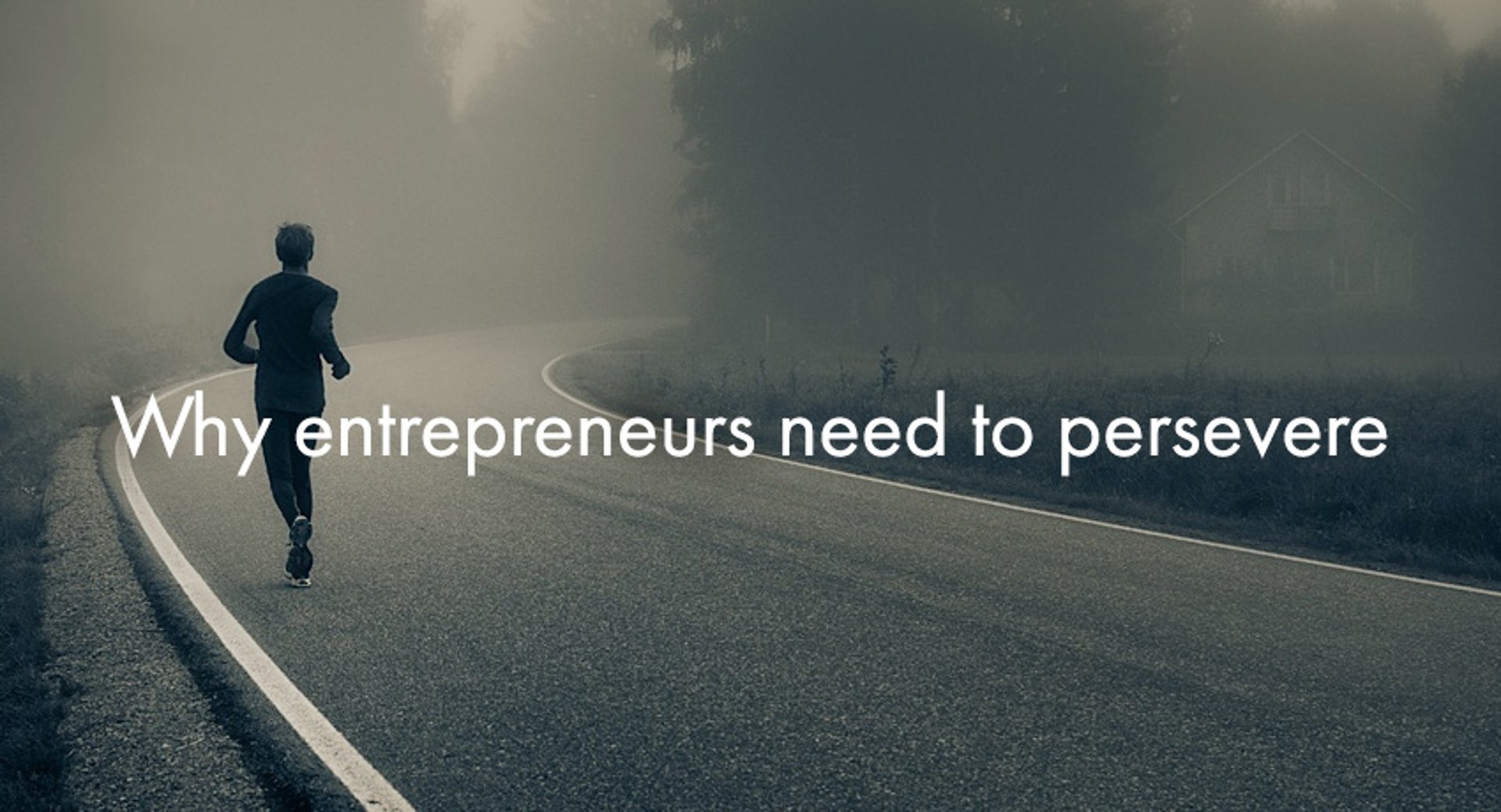Startup Founder Why Entrepreneurs Need to Persevere