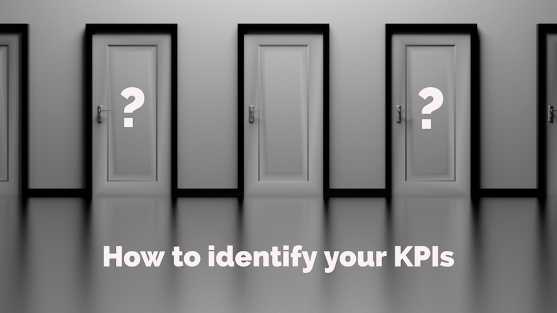 How to identify your KPIs