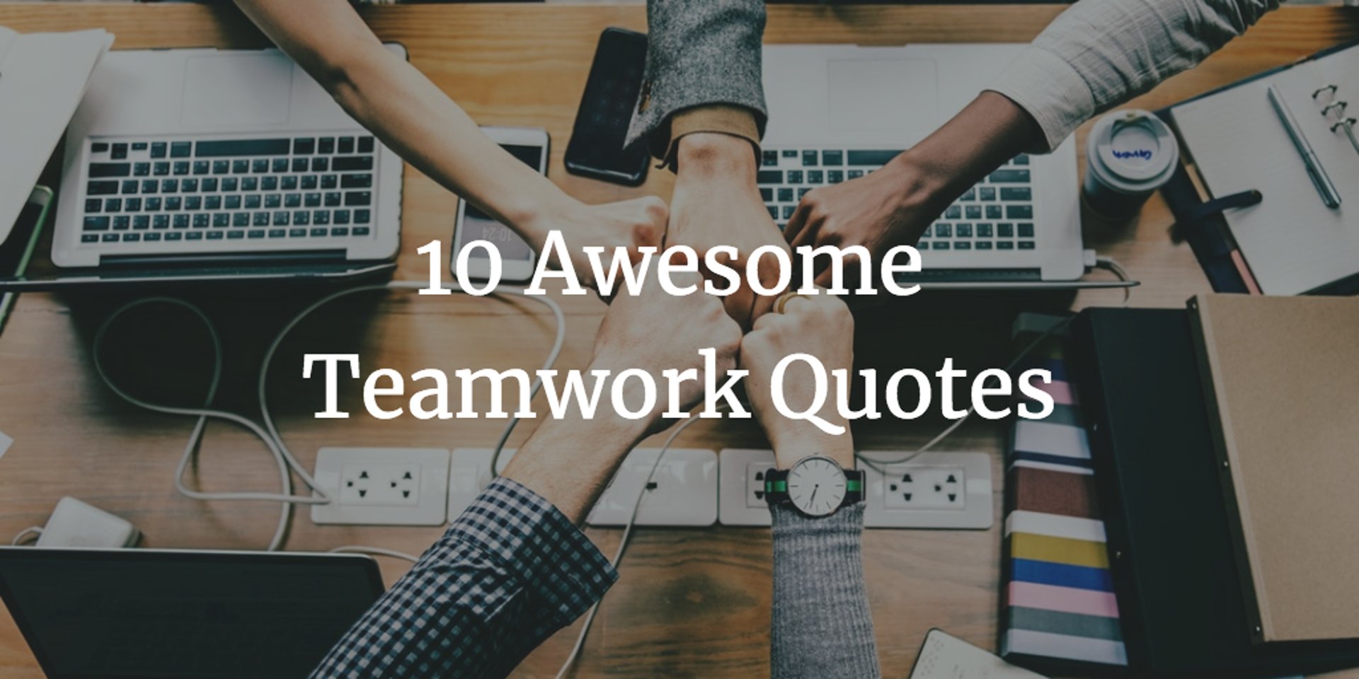 Top 10 Teamwork Quotes That Inspire Collaboration and Results