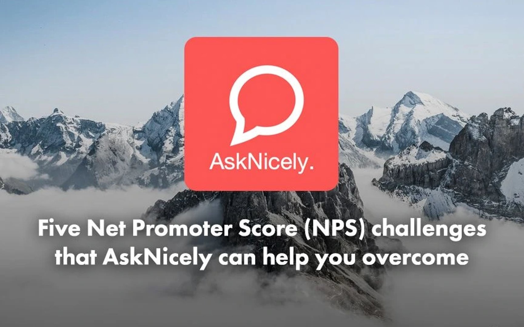 Five Net Promoter Score (NPS) challenges that AskNicely can help you overcome