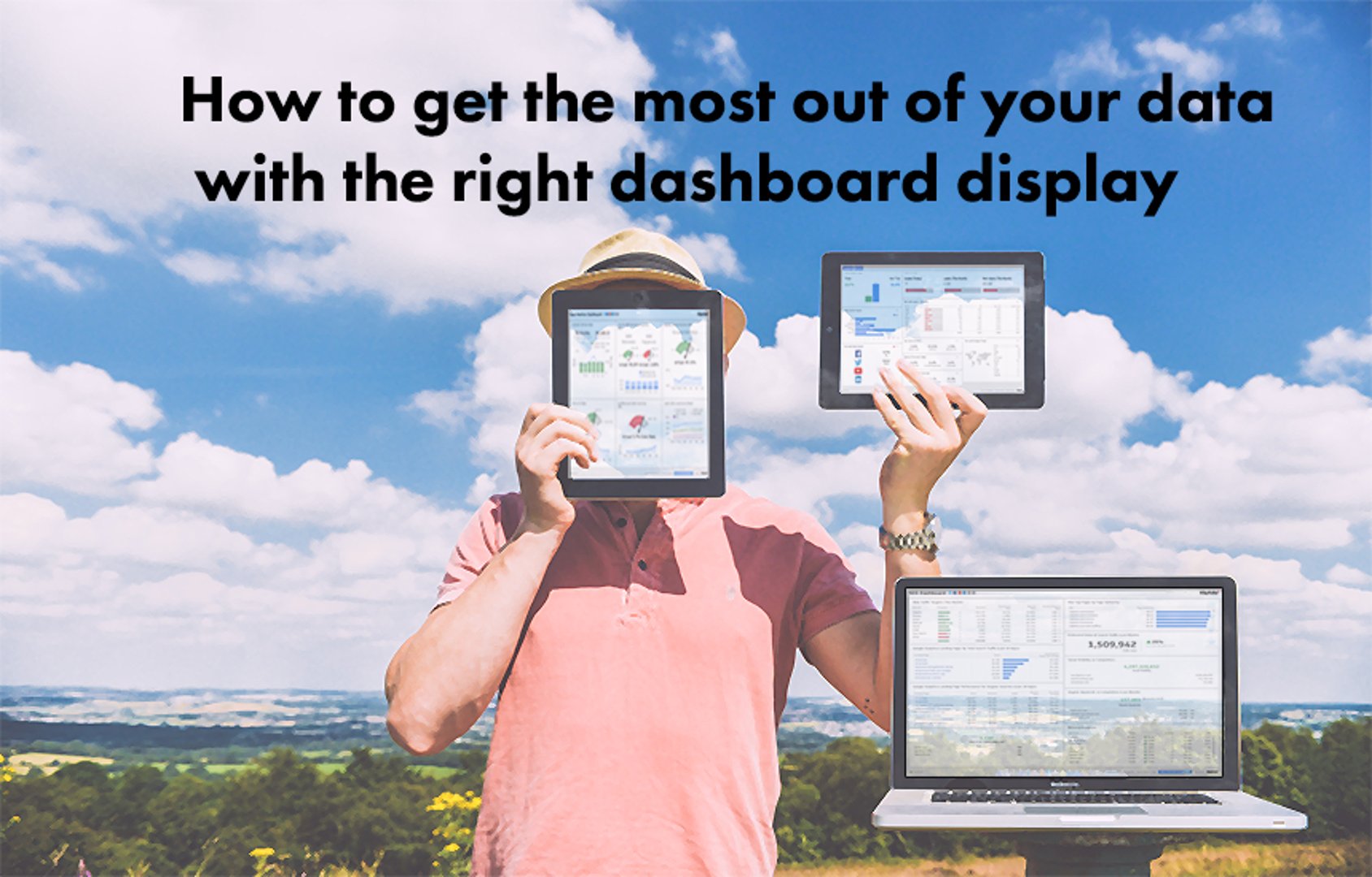 How to get the most out of your data with the right dashboard display