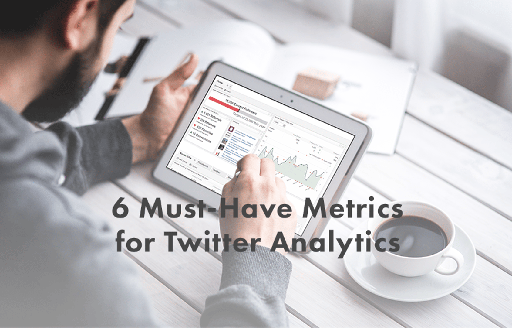 6 Must Have Twitter Analytics Metrics