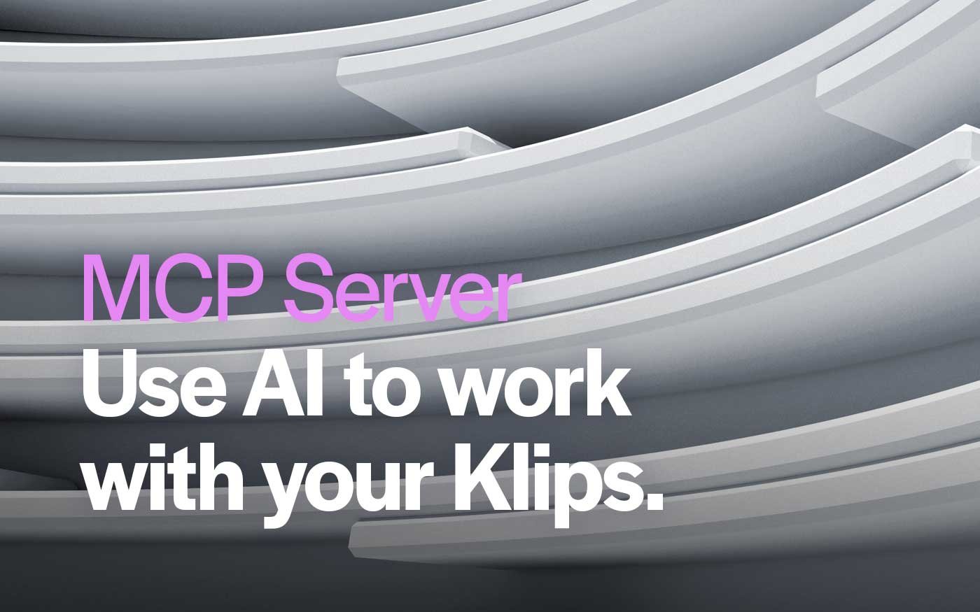 Klips MCP Server: Use AI to Work with Your Data