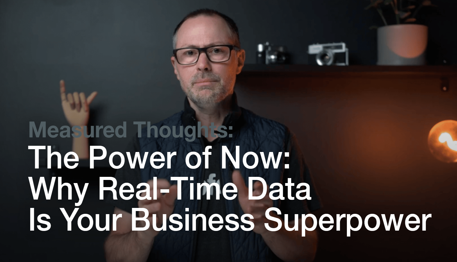 The Power of Now: Why Real-Time Data Is Your Business Superpower