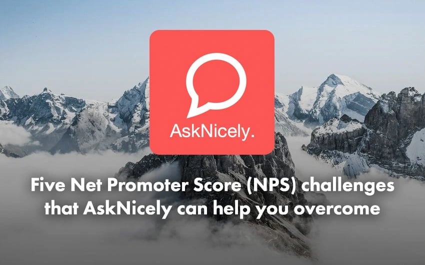 Five Net Promoter Score (NPS) challenges that AskNicely can help you overcome